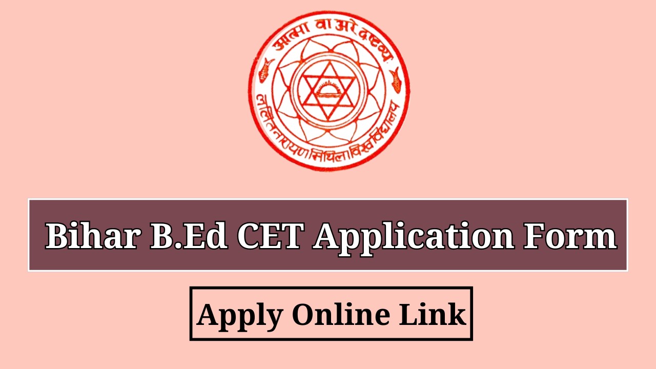 Bihar B.Ed CET Application Form