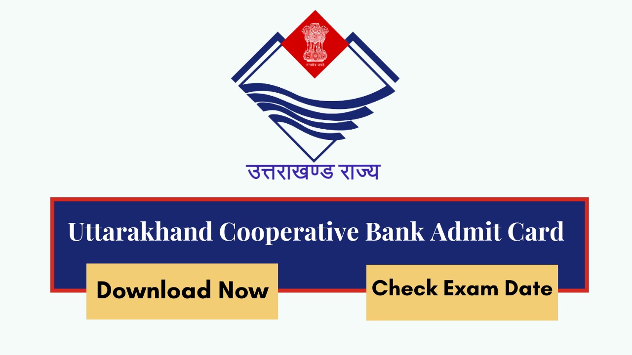 Uttarakhand Cooperative Bank Admit Card